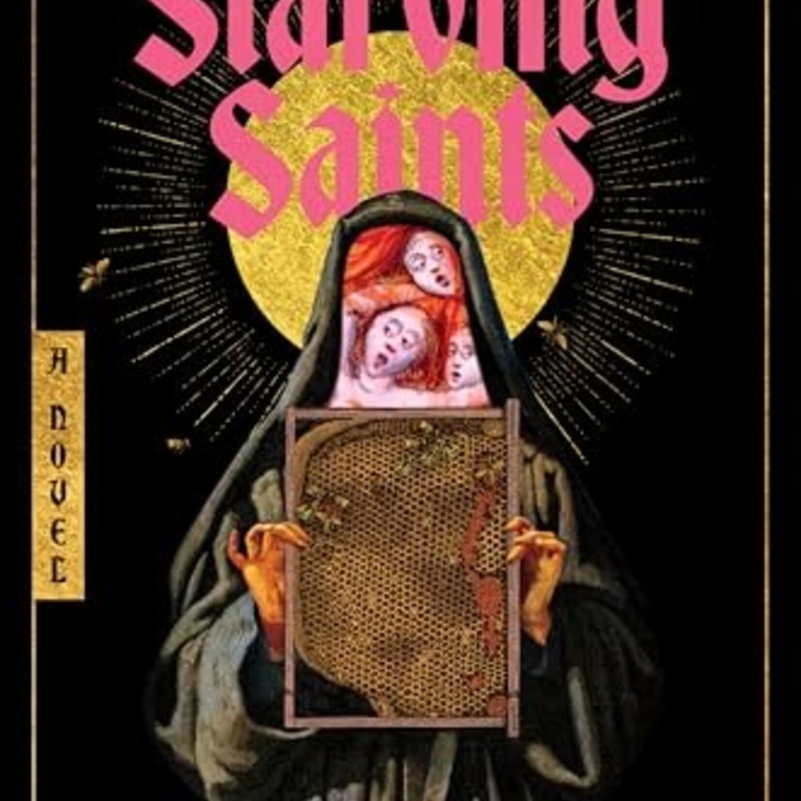 Caitlin Starling The Starving Saints : A Novel