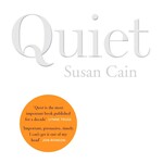 Susan Cain Quiet : The Power of Introverts in a World That Can't Stop Talking