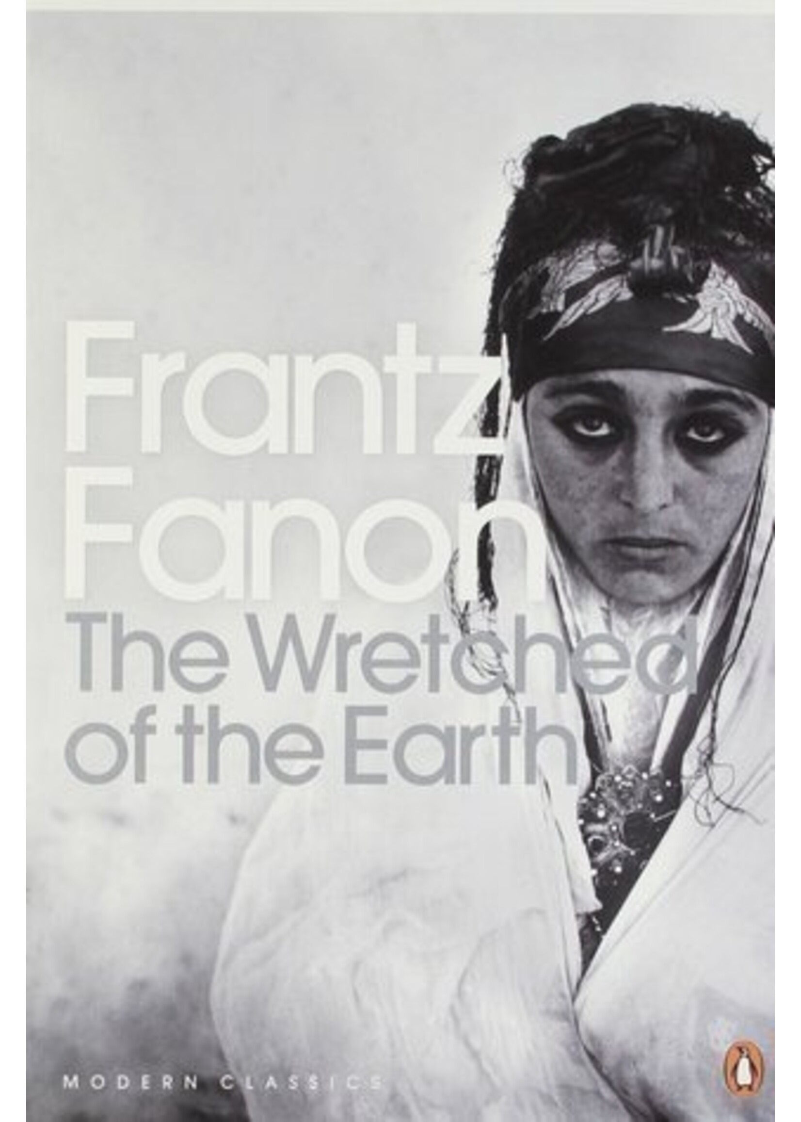 Frantz Fanon The Wretched of the Earth