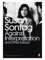 Susan Sontag Against Interpretation and Other Essays