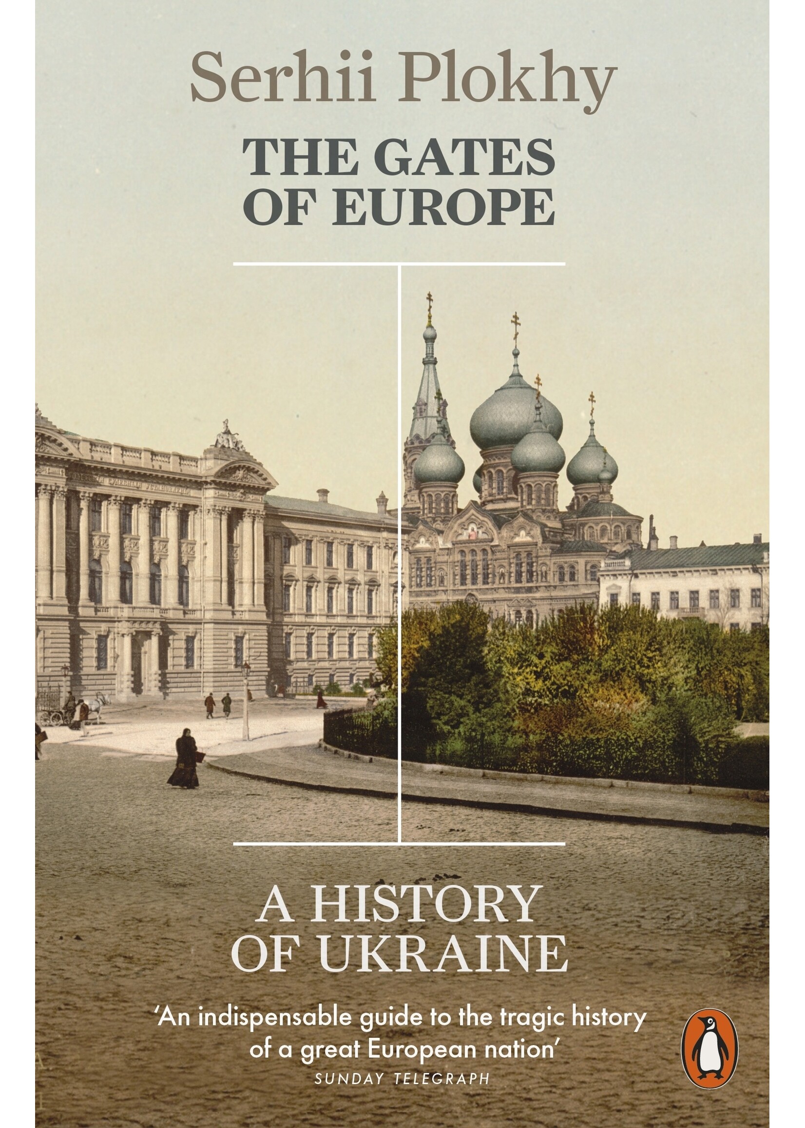 Serhii Plokhy The Gates of Europe : A History of Ukraine