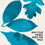 Lucy Jones Losing Eden : Why Our Minds Need the Wild