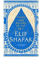 Elif Shafak There are Rivers in the Sky