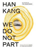 Han Kang We Do Not Part