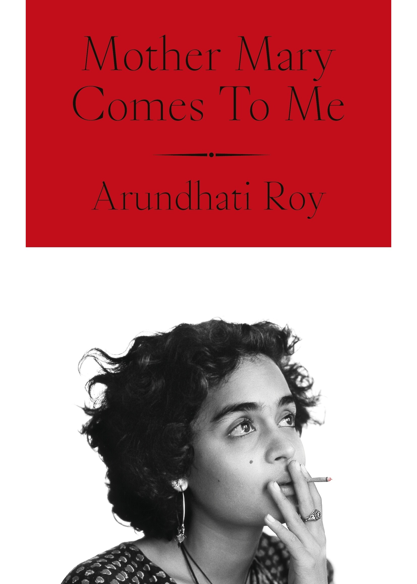 Arundhati Roy Mother Mary Comes to Me
