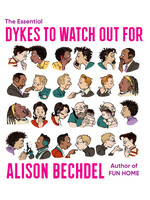 Alison Bechdel Essential Dykes To Watch Out For