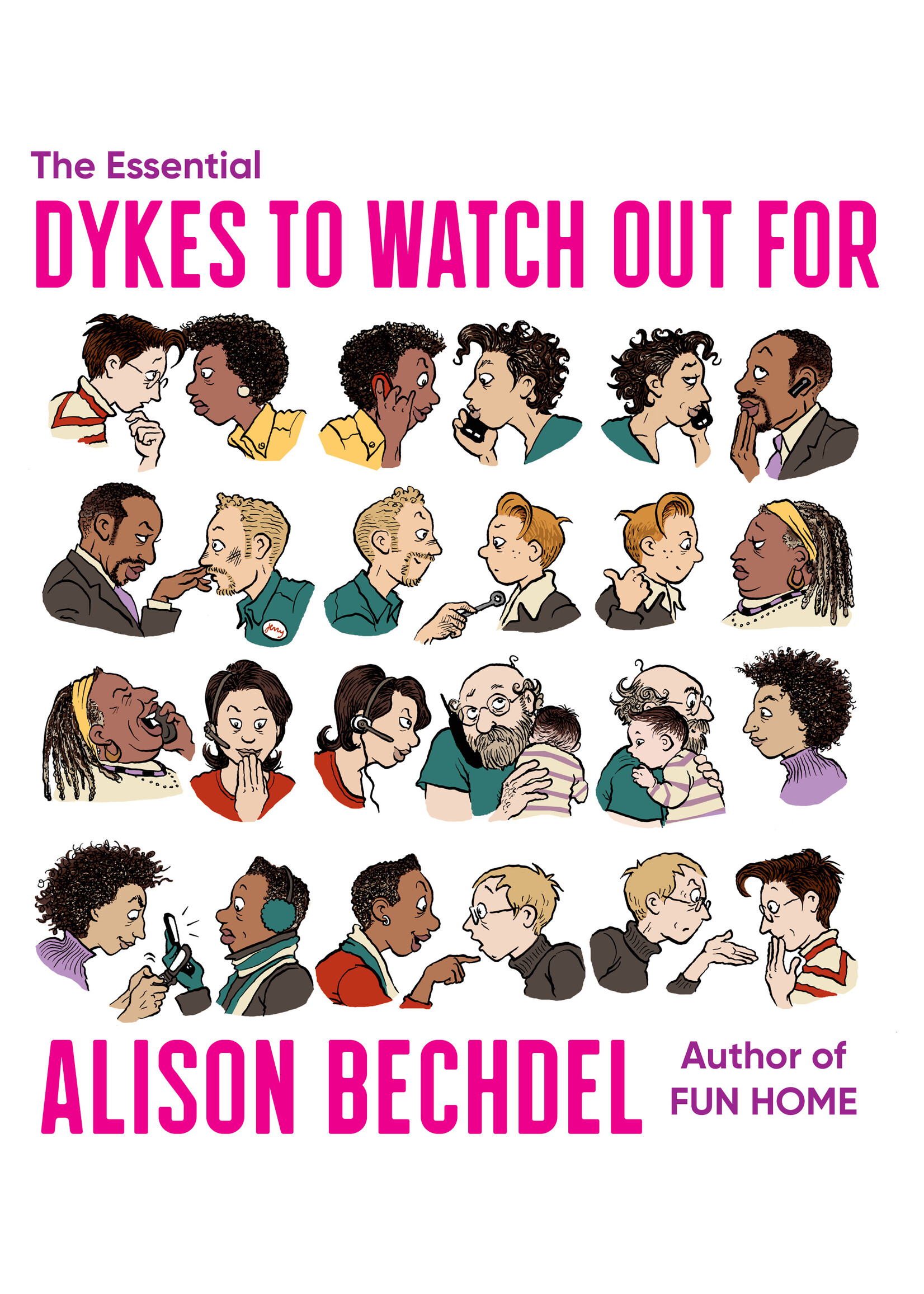 Alison Bechdel Essential Dykes To Watch Out For
