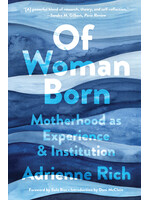 Adrienne Rich Of Woman Born : Motherhood as Experience and Institution