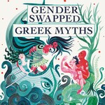 Karrie Fransman Gender Swapped Greek Myths