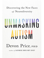 Unmasking Autism : Discovering the New Faces of Neurodiversity