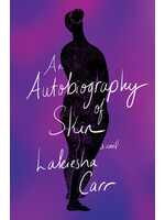 Lakiesha Carr An Autobiography of Skin (hardcover)