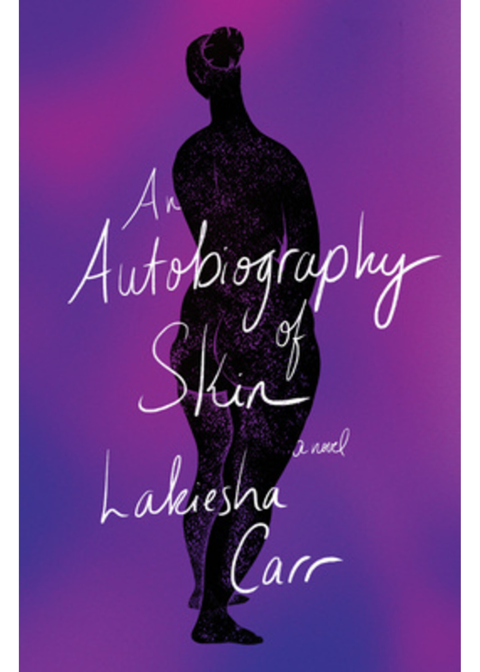 Lakiesha Carr An Autobiography of Skin (hardcover)