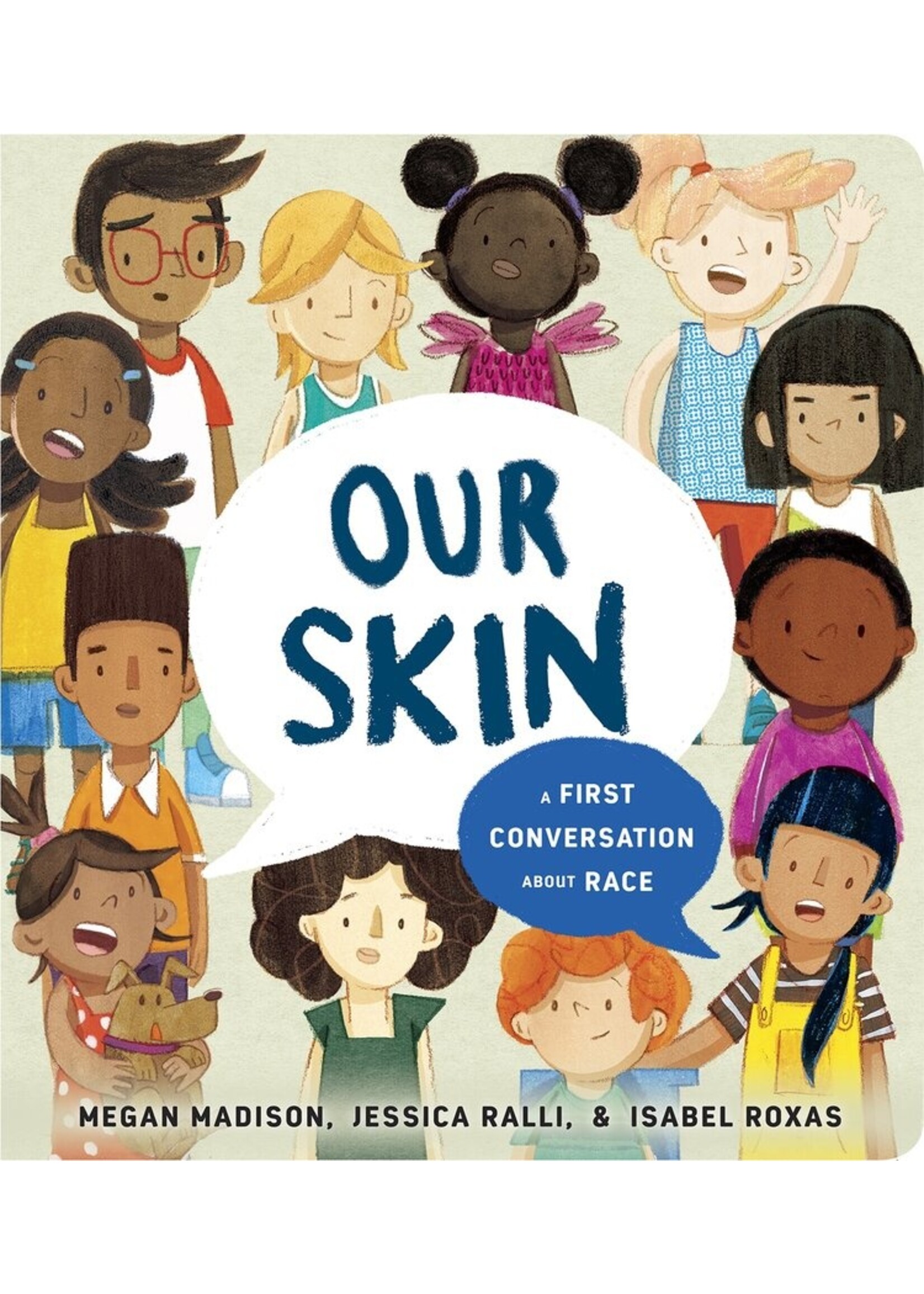 Megan Madison Our Skin: A First Conversation About Race