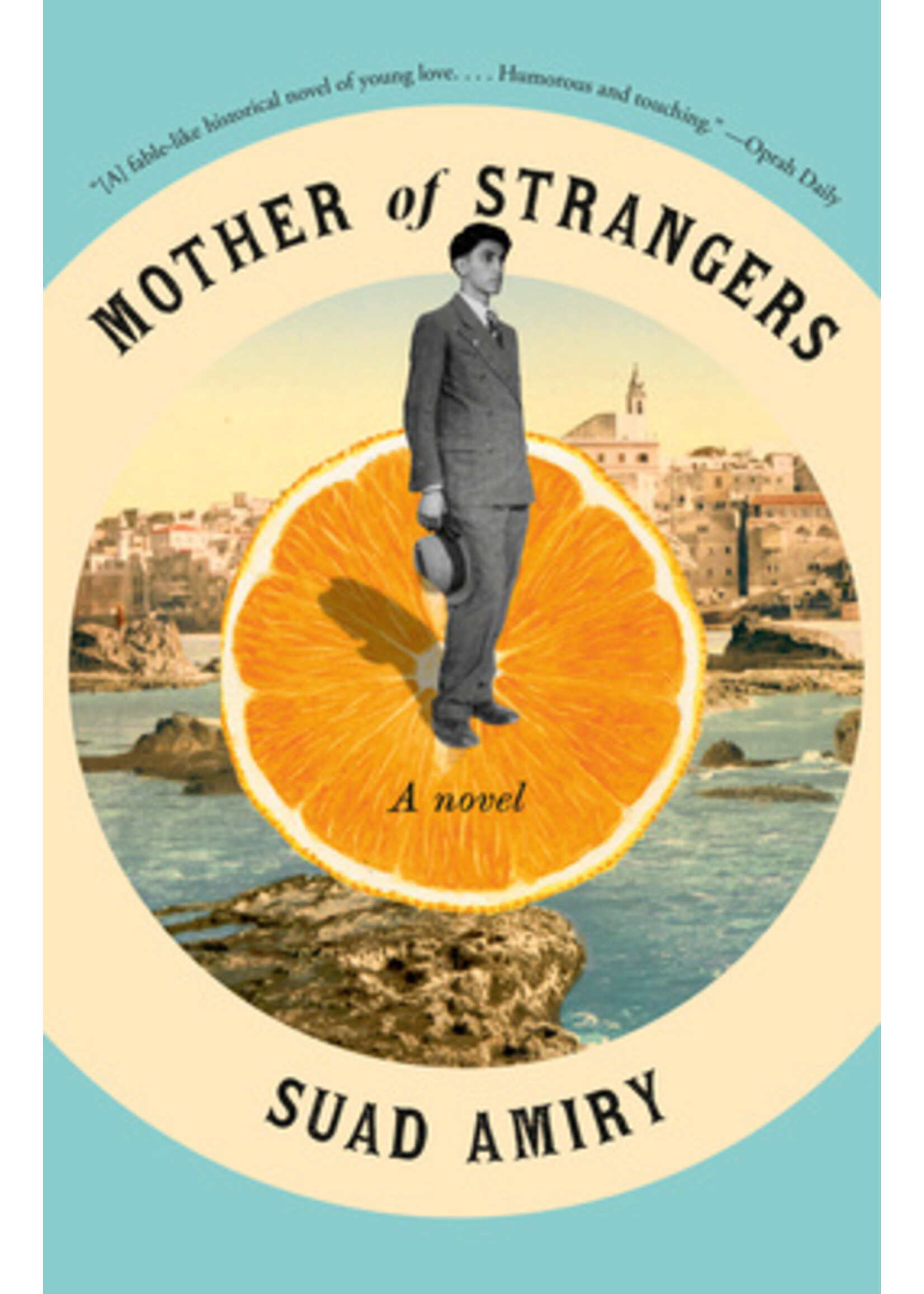Suad Amiry Mother of strangers