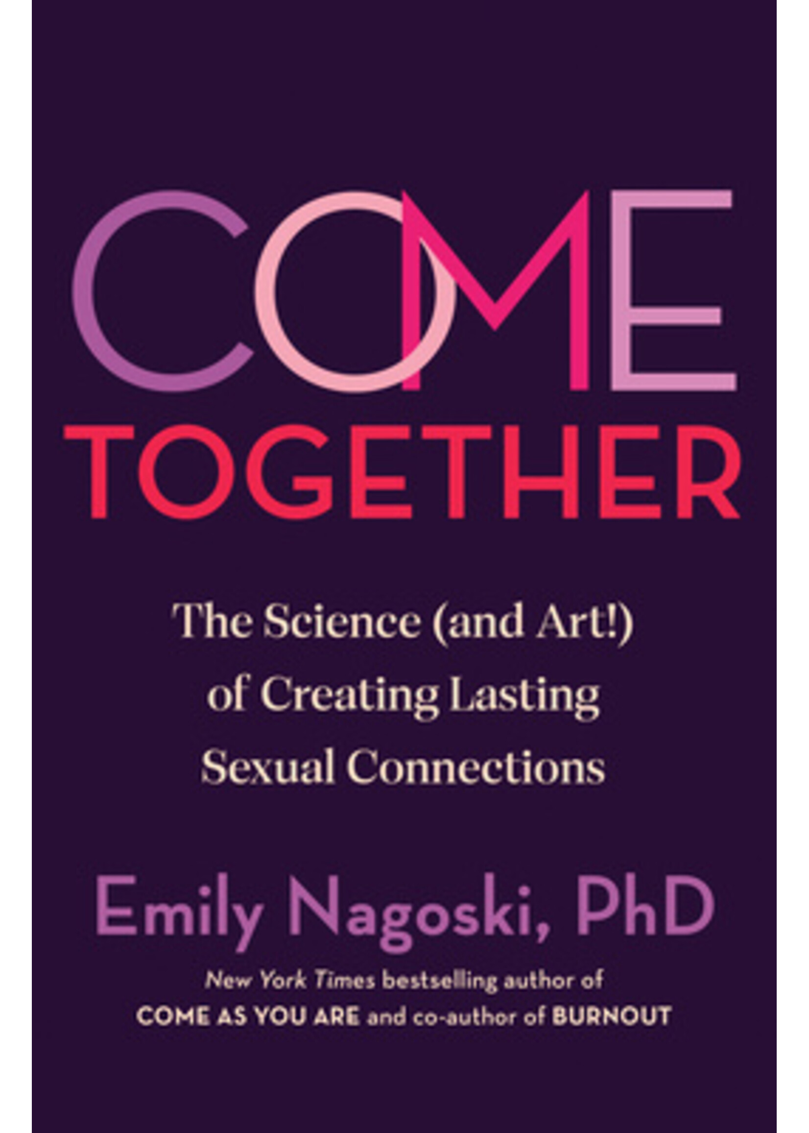 Emily Nagoski Come together