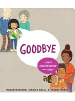 Megan Madison Goodbye: A First Conversation About Grief