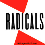 Saul D. Alinsky Rules for Radicals : A Pragmatic Primer for Realistic Radicals