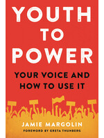Jamie Margolin Youth to Power : Your Voice and How to Use It