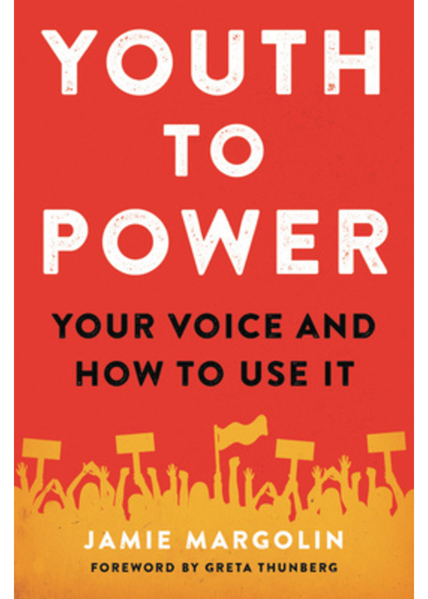 Jamie Margolin Youth to Power : Your Voice and How to Use It