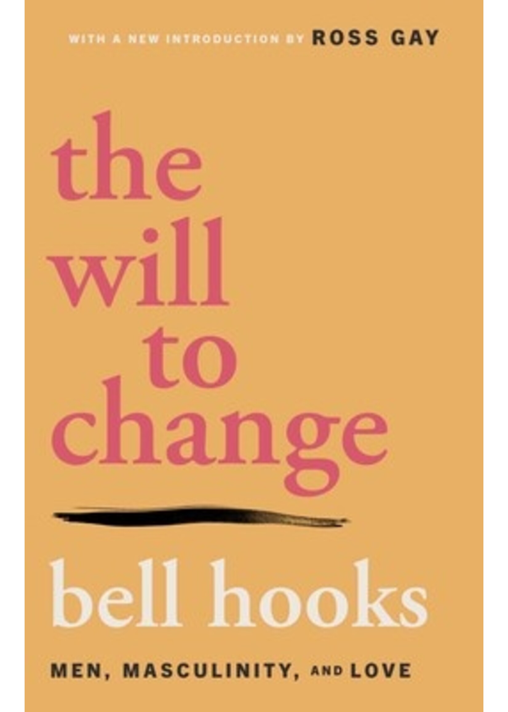 bell hooks The Will to Change : Men, Masculinity, and Love