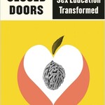 Nathalie Fiennes Behind Closed Doors : Sex Education Transformed