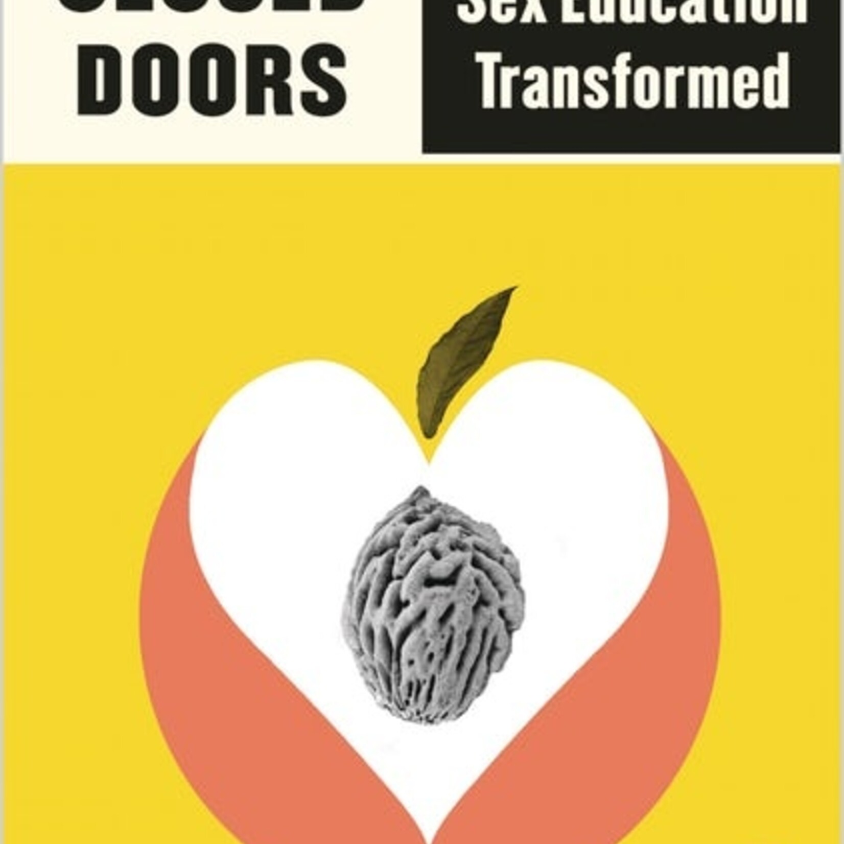 Nathalie Fiennes Behind Closed Doors : Sex Education Transformed
