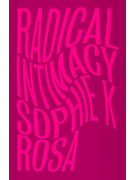 Sophie K Rosa Radical Intimacy