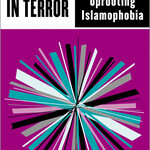 Suhaiymah Manzoor-Khan Tangled in Terror : Uprooting Islamophobia