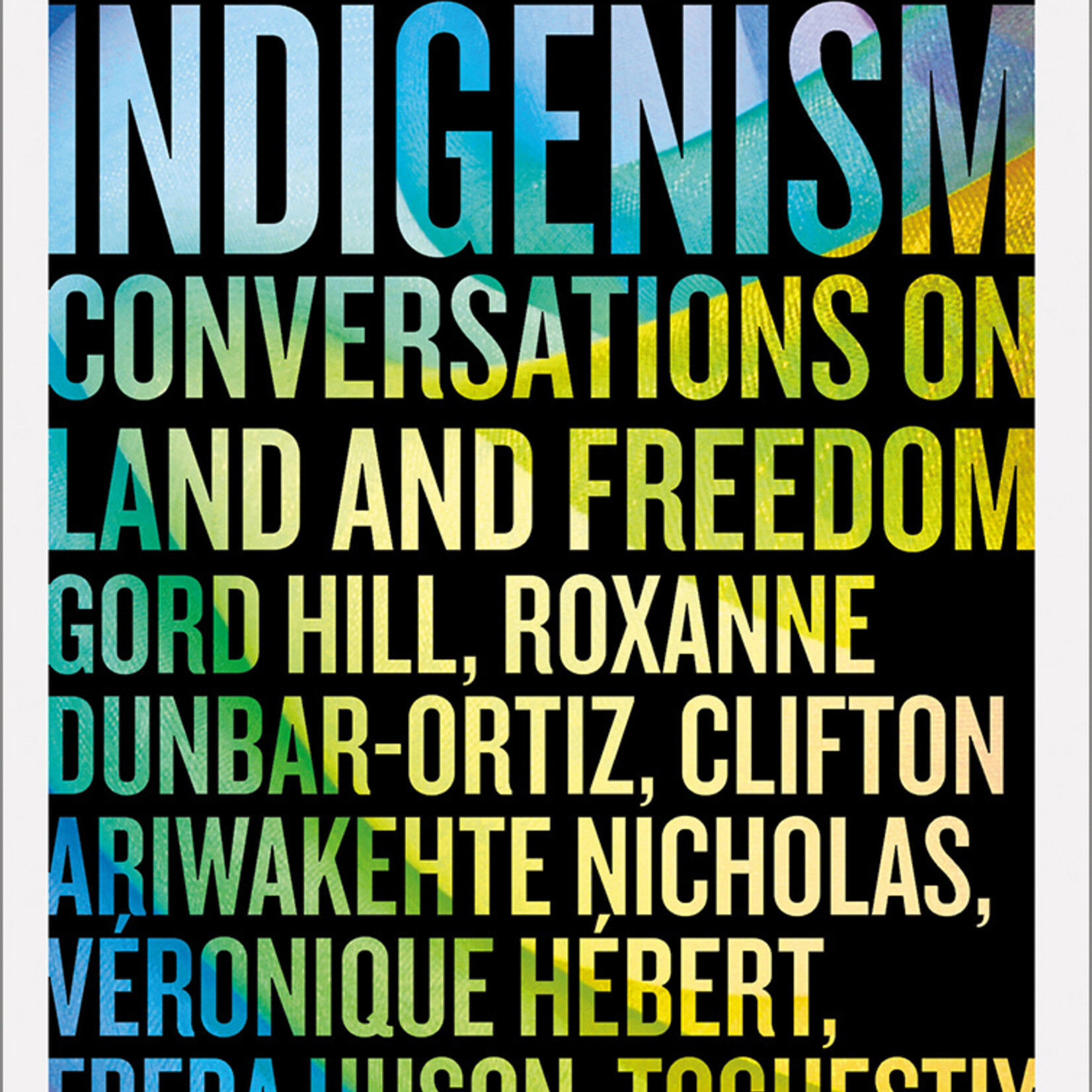 Francis Dupuis-Deri, Benjamin Pillet Anarcho-Indigenism : Conversations on Land and Freedom
