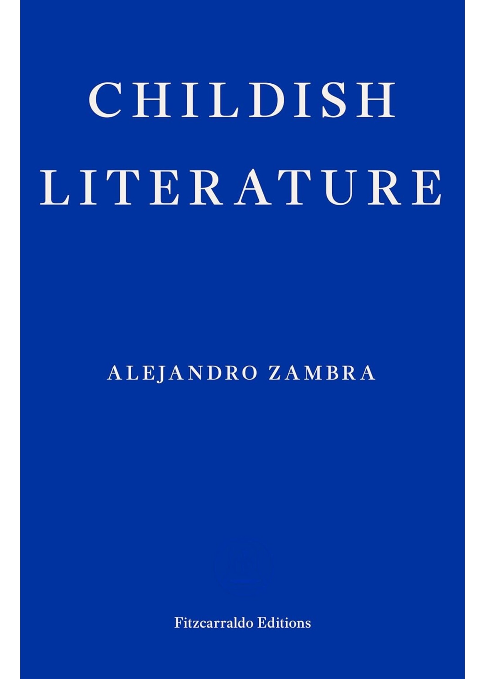 Alejandro Zambra Childish Literature