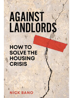 Nick Bano Against Landlords : How to Solve the Housing Crisis