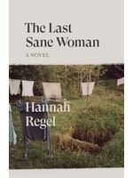 Hannah Regel The Last Sane Woman