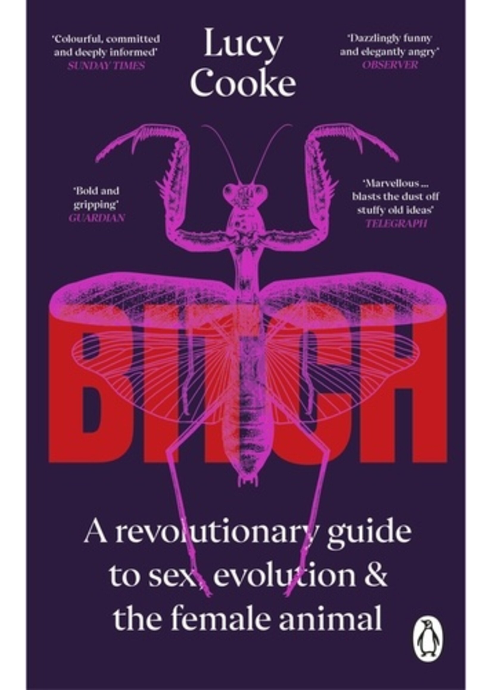 Lucy Cooke Bitch : What does it mean to be female?