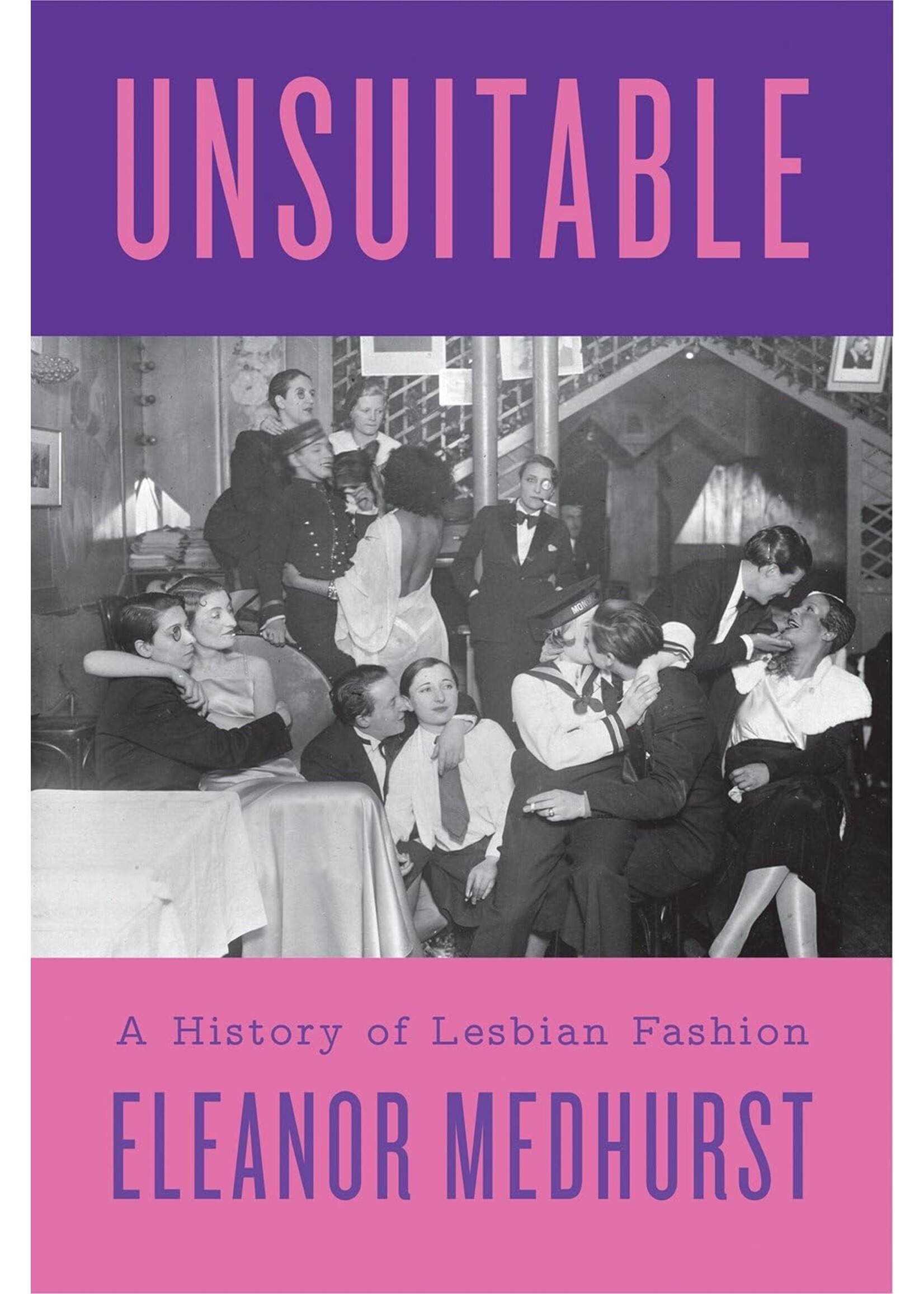 Eleanor Medhurst Unsuitable : A History of Lesbian Fashion