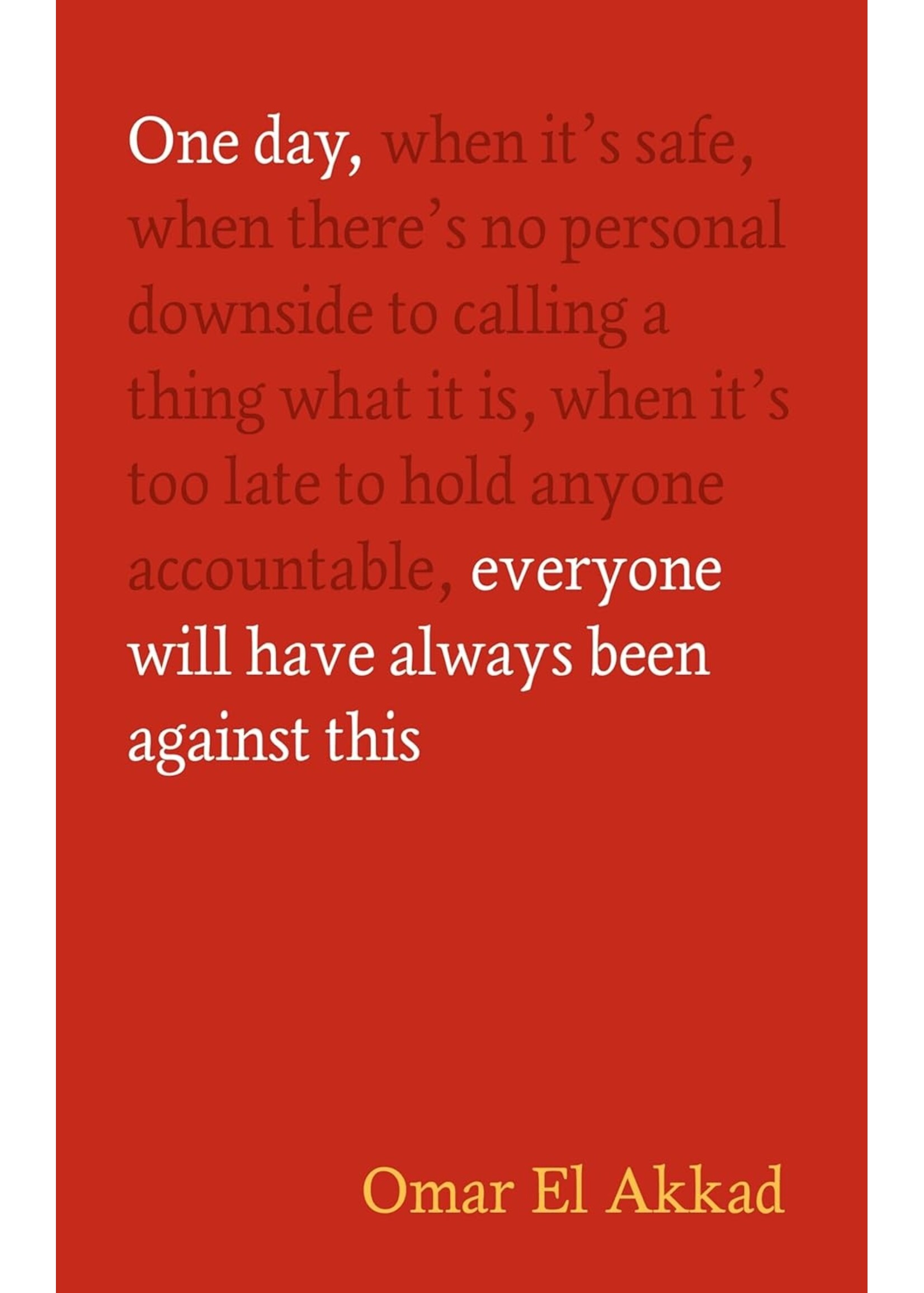 omar el akkad One Day, Everyone Will Have Always Been Against This