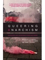 C. B. Daring, J. Rogue, Deric Shannon, and Abbey Volcano Queering Anarchism : Essays on Gender, Power and Desire
