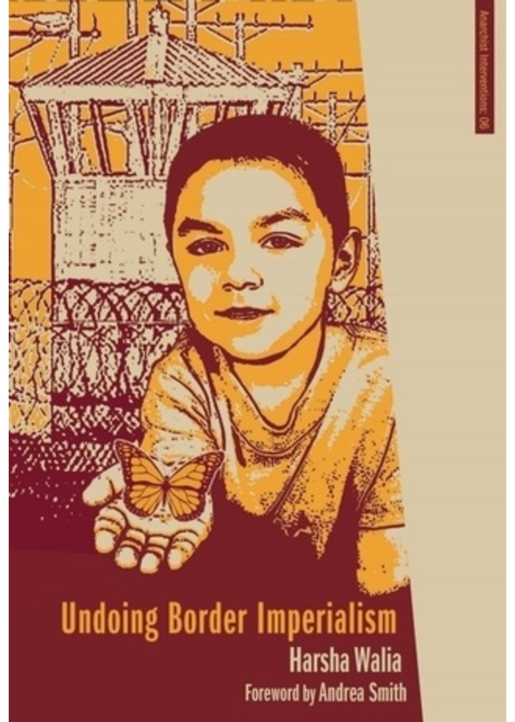 Harsha Walia Undoing Border Imperialism