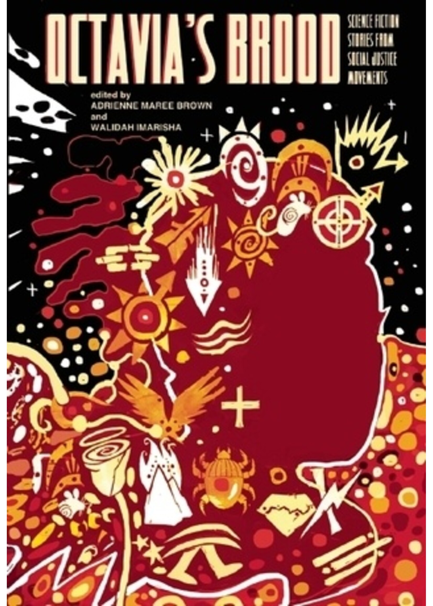 Adrienne Maree Brown Octavia's Brood : Science Fiction Stories from Social Justice Movements