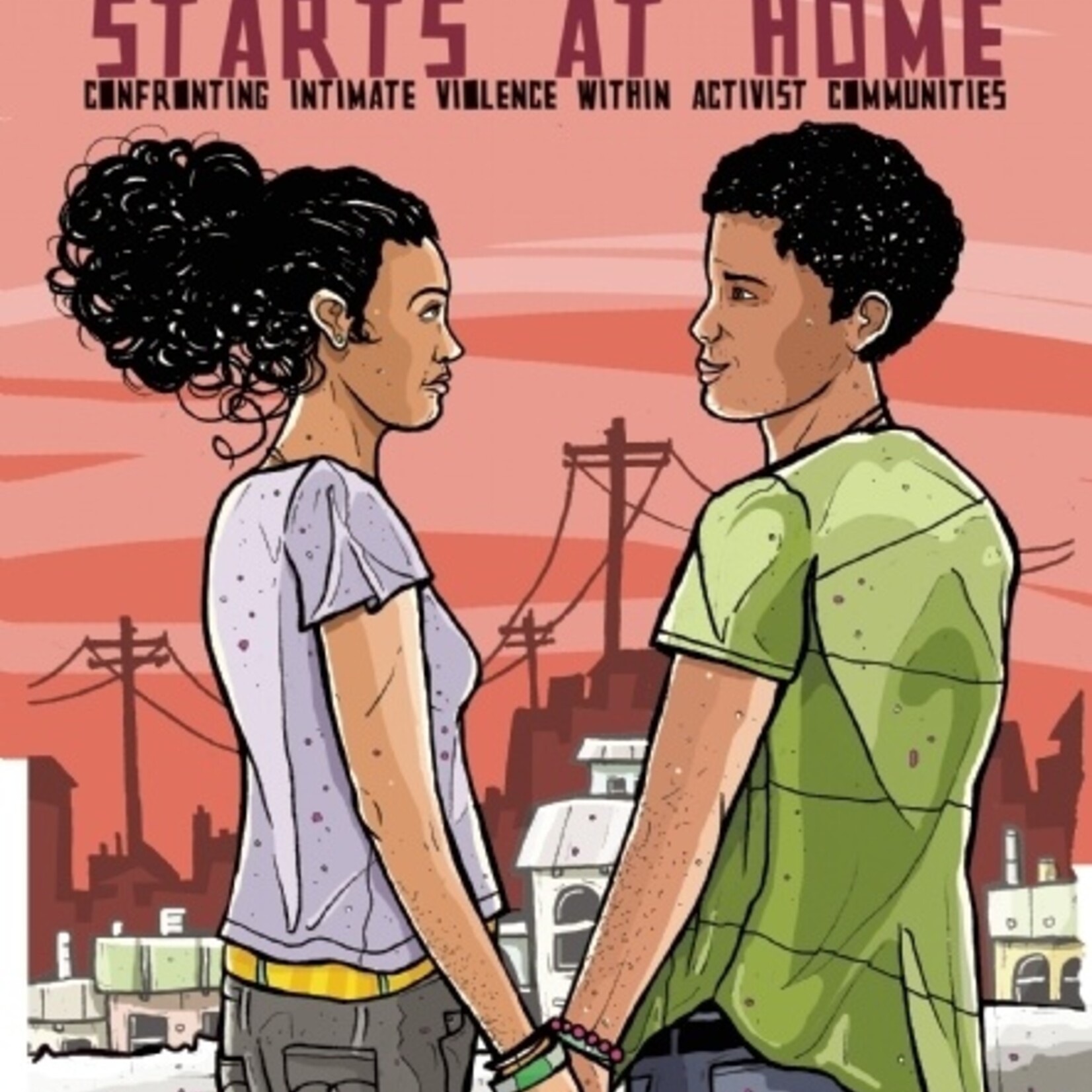Ching-In Chen The Revolution Starts at Home : Confronting Intimate Violence within Activist Communities
