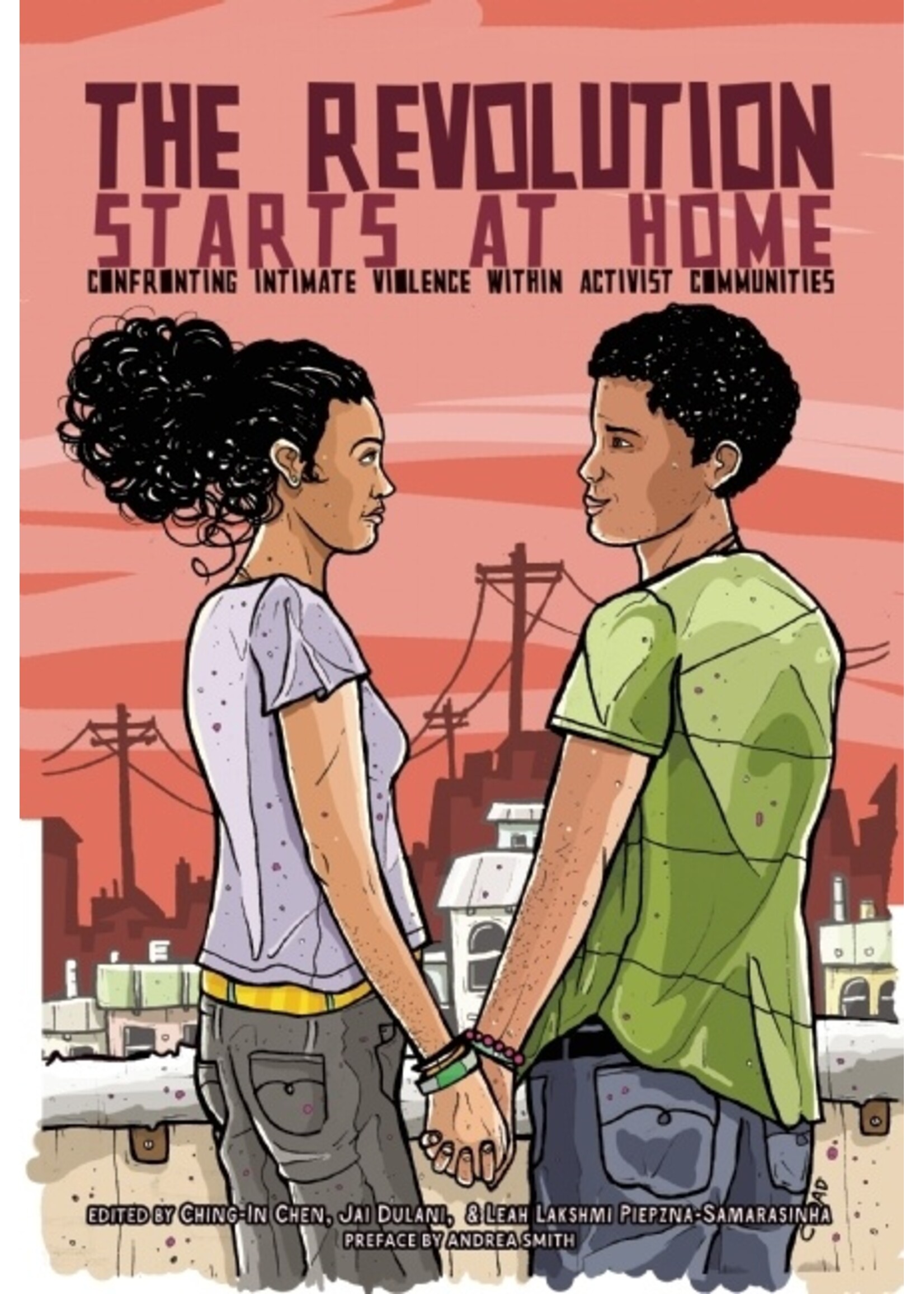 Ching-In Chen The Revolution Starts at Home : Confronting Intimate Violence within Activist Communities