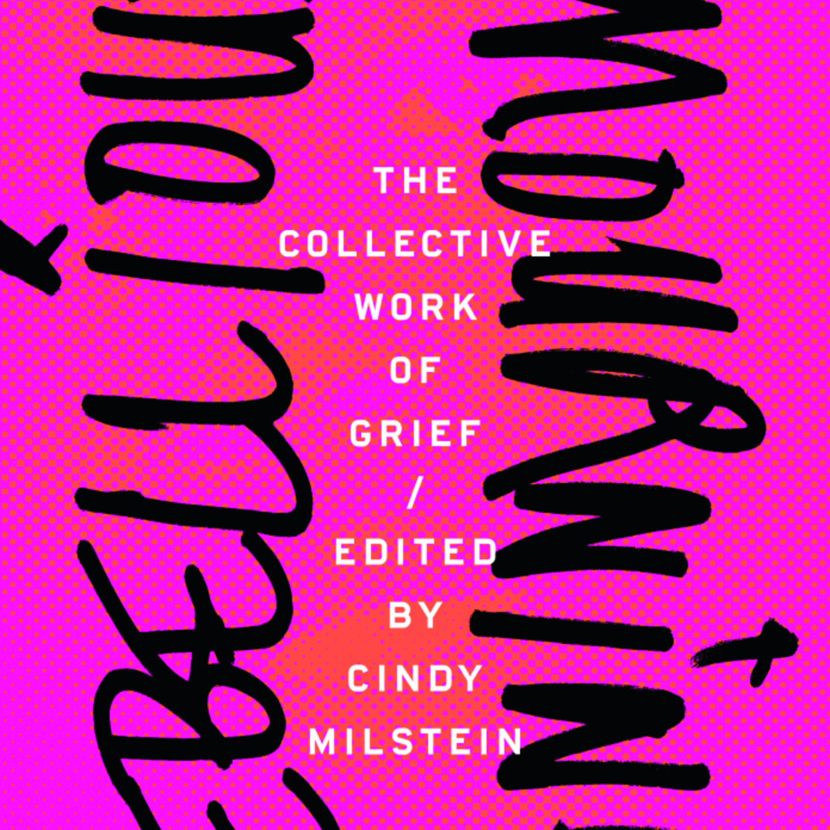 Cindy Milstein Rebellious Mourning