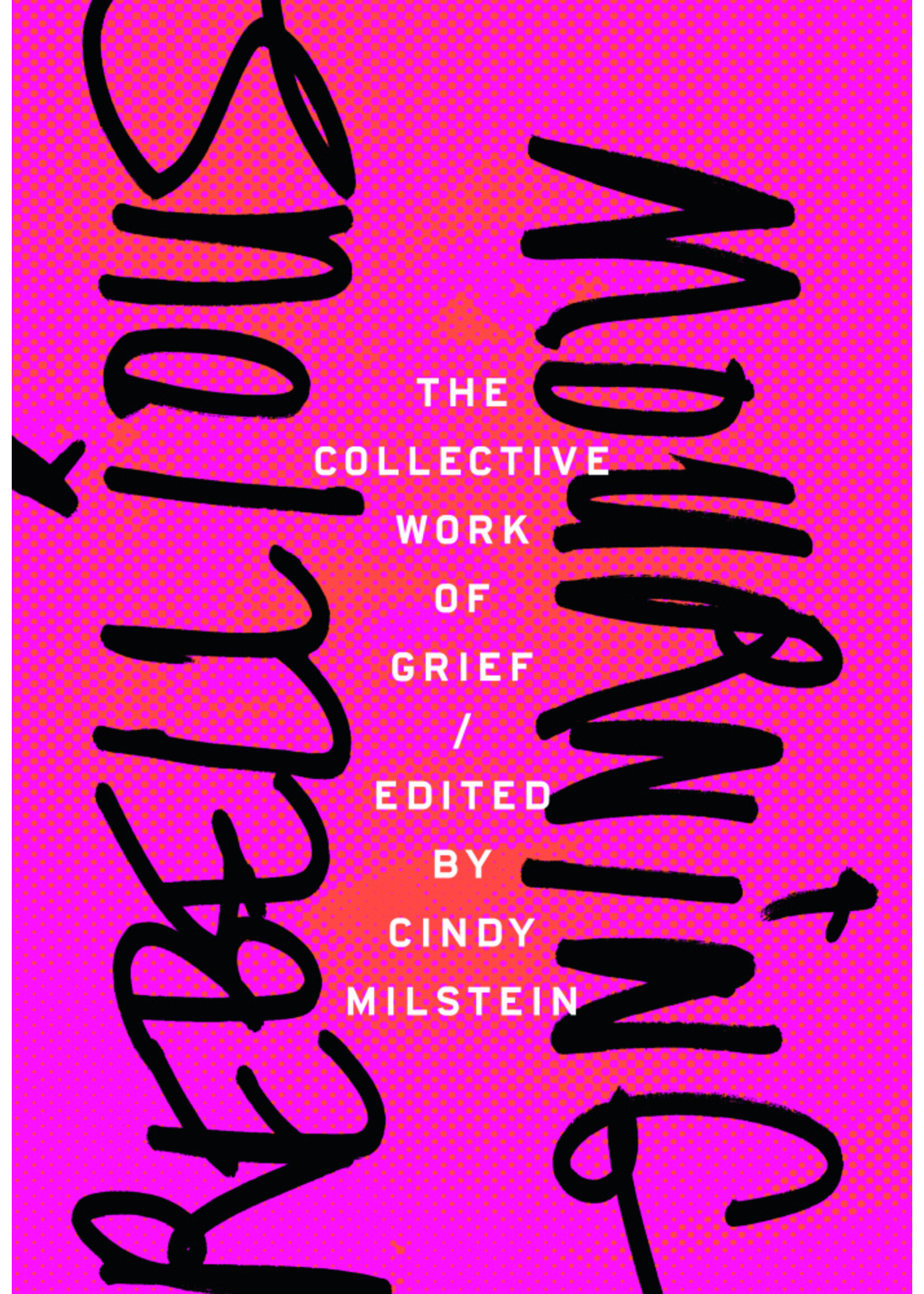 Cindy Milstein Rebellious Mourning