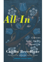 Caitlin Breedlove All In : Cancer, Near Death, New Life