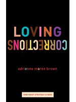 Adrienne Maree Brown Loving Corrections