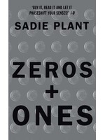 Sadie Plant Zeros and Ones : Digital Women and the New Technoculture
