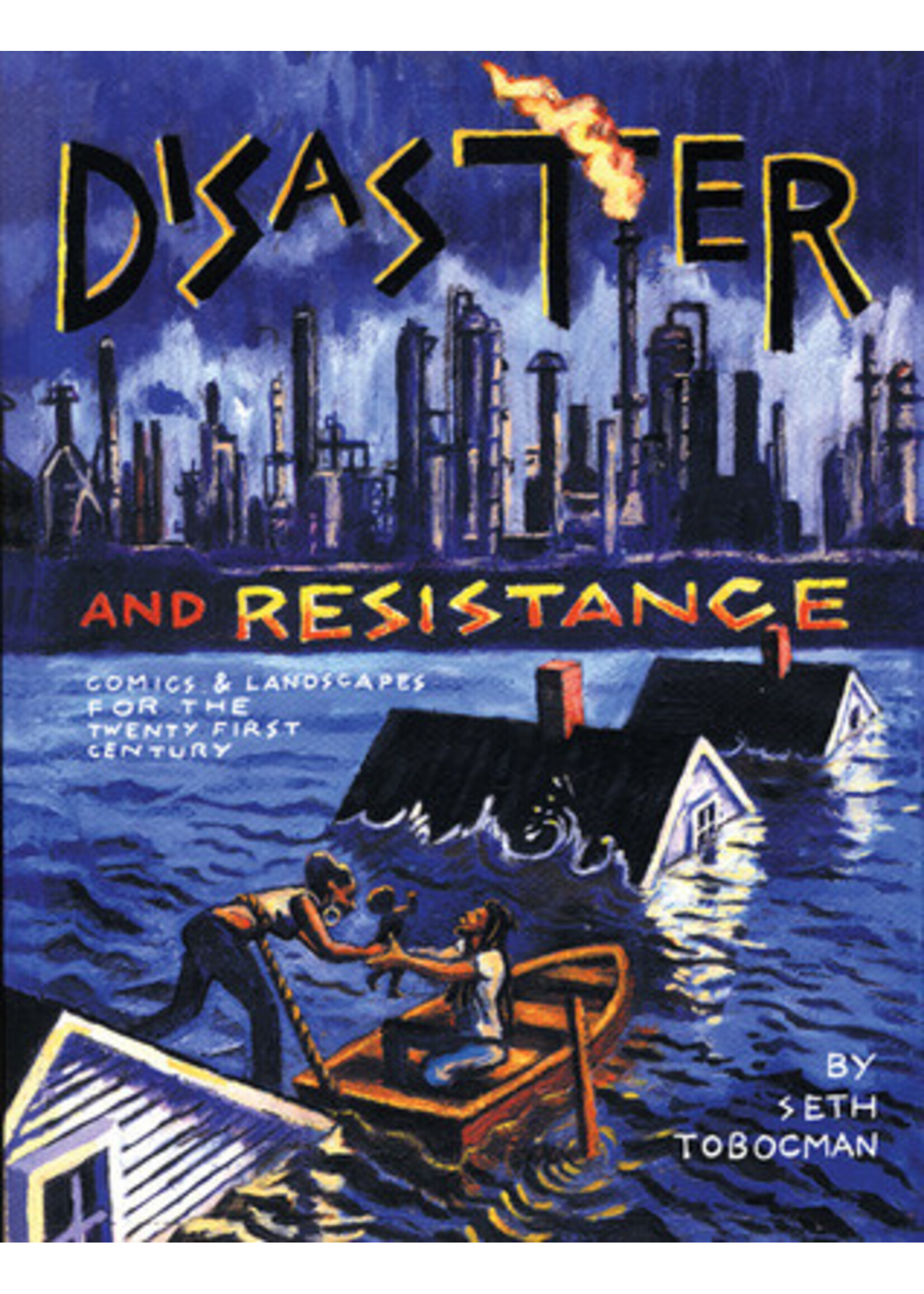 seth tobocman Disaster and resistance