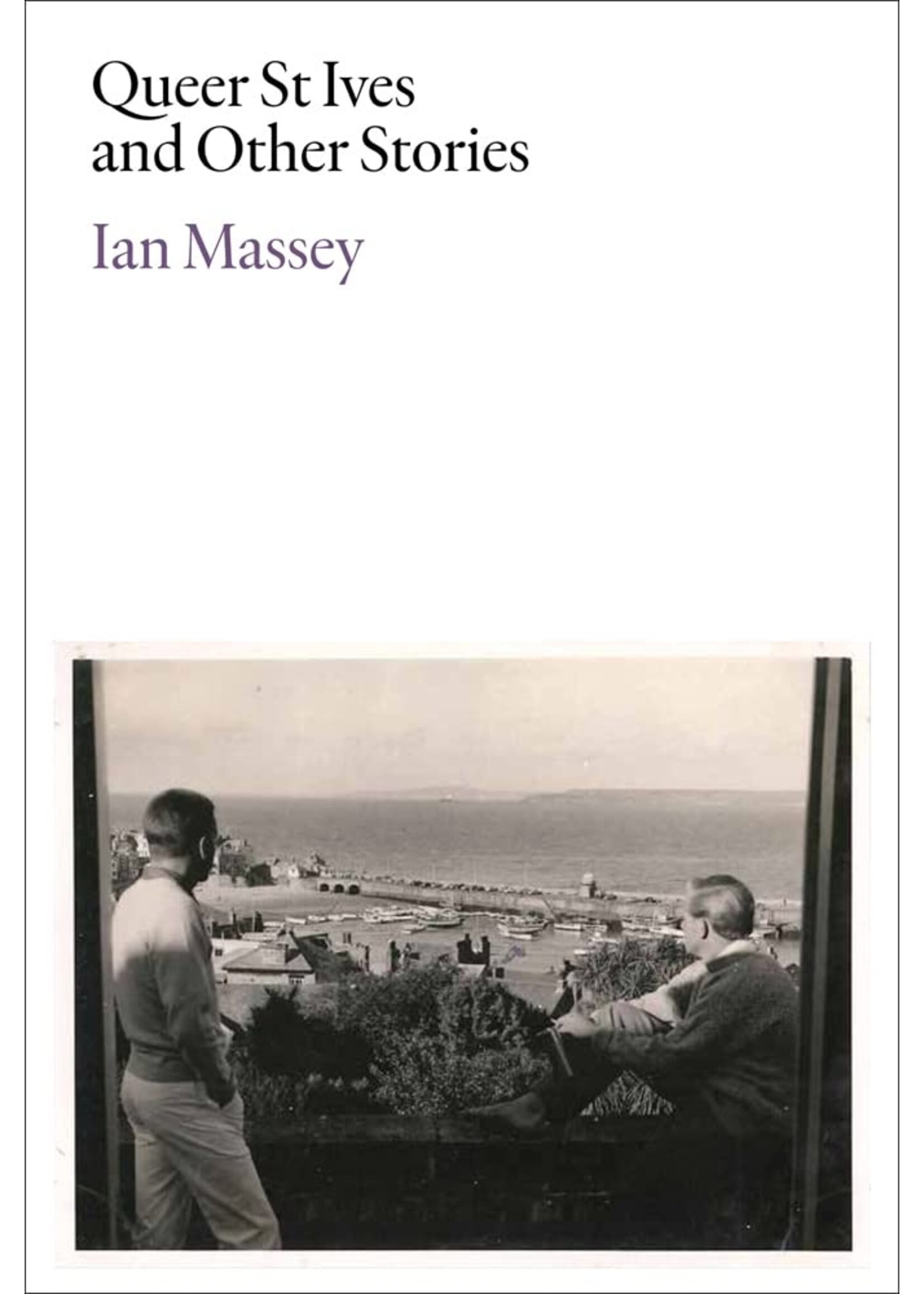 Ian Massey Queer St. Ives and Other Stories