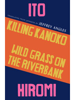 Hiromi Killing Kanoko / Wild Grass on the Riverbank