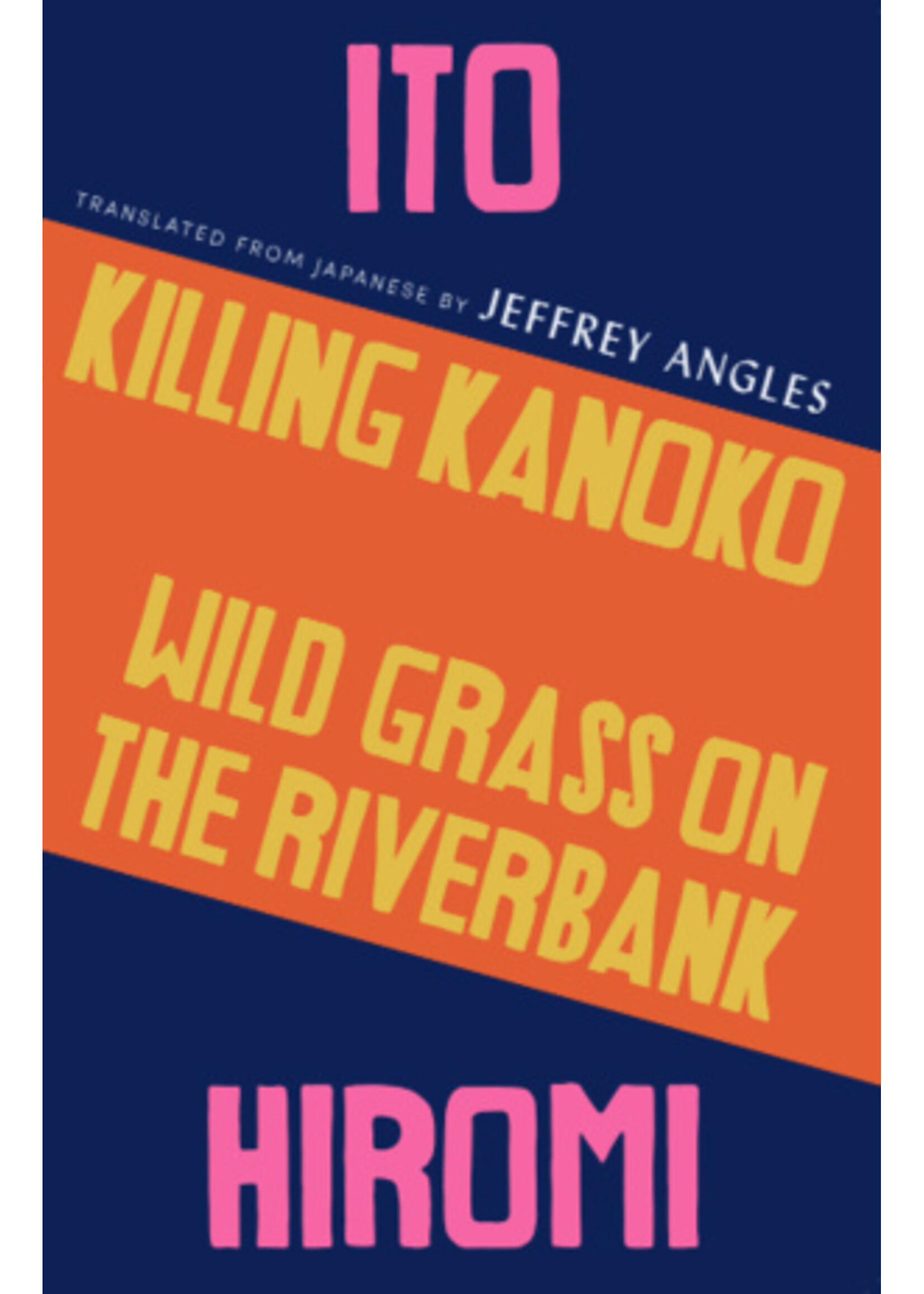 Hiromi Killing Kanoko / Wild Grass on the Riverbank