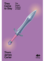 Thom James Carter They Came to Slay : The Queer Culture of D&D